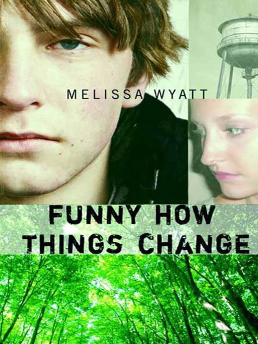 Title details for Funny How Things Change by Melissa Wyatt - Wait list